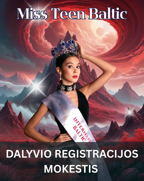 MISS TEEN BALTIC - 2025 DALYVIO MOKESTIS